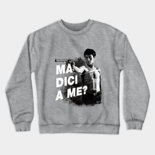 Taxi driver / Ma dici a me? Crewneck Sweatshirt